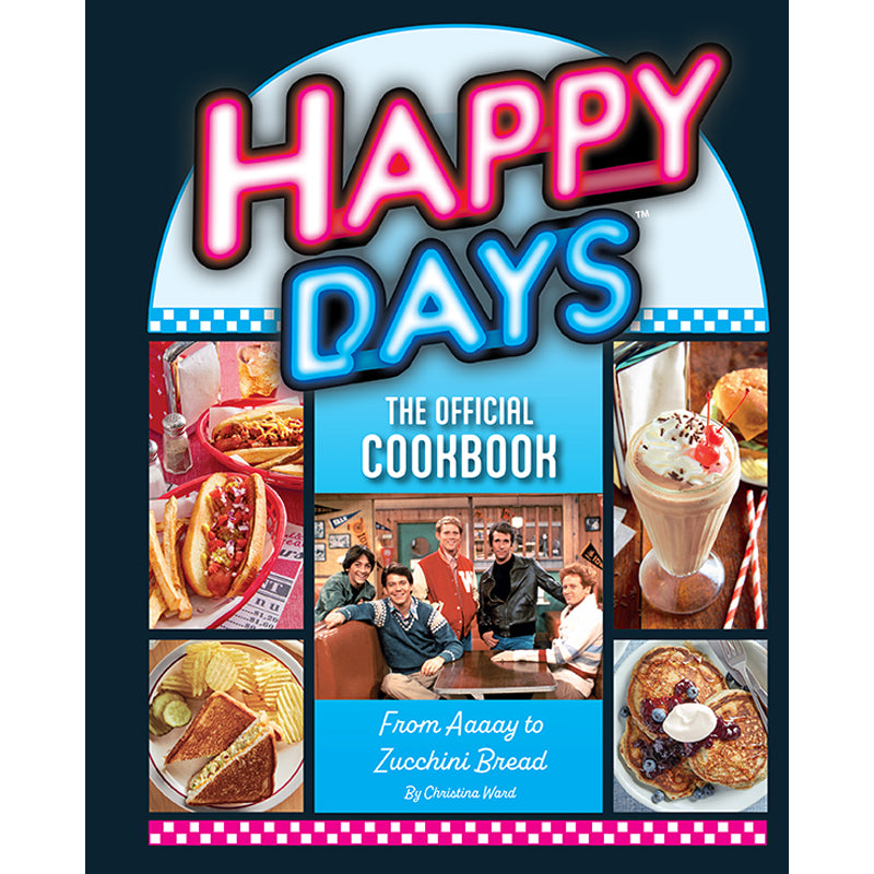 Happy Days: The Official Cookbook