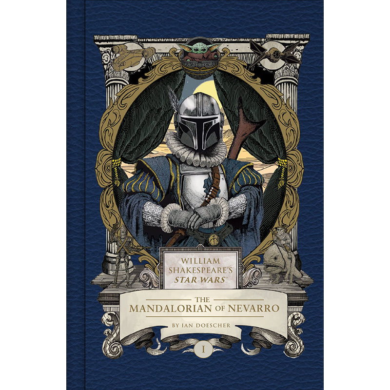 William Shakespeare’s Star Wars: The Mandalorian of Nevarro