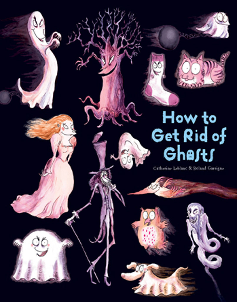 How to Get Rid of Ghosts [Softcover]